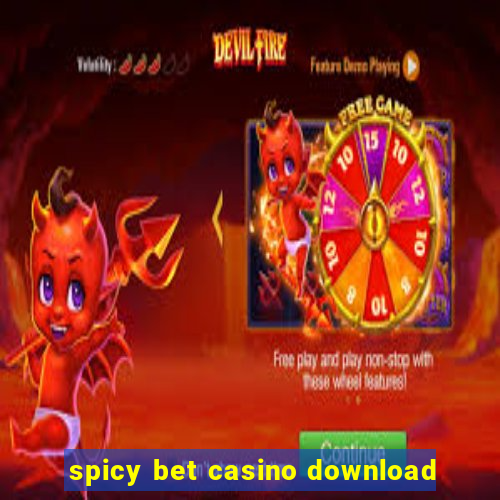 spicy bet casino download